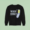 Never Forget Multi Tap Texting Sweatshirt