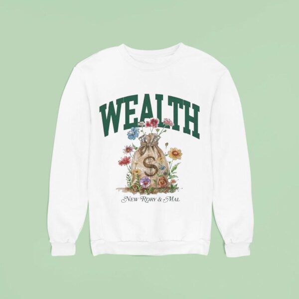 New Rory And Mal Wealth Sweatshirt