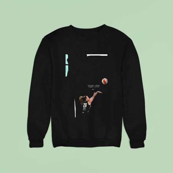 New York Liberty Yerrr Nescu All Star If You Have Nothing To Prove Prove I Sweatshirt