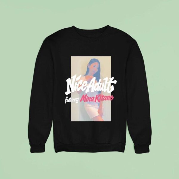 Nice Adult Featuring Mina Kitano Sweatshirt
