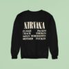 Nirvana Fudge Packin Crack Smokin Satan Worshippin Mother Fcker Sweatshirt