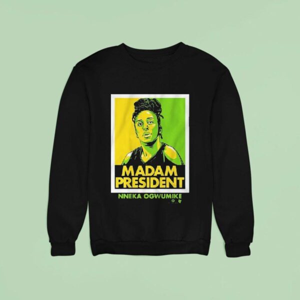 Nneka Ogwumike Madam Presiden Sweatshirt