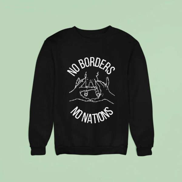 No Borders No Nations Anti Fascist Hands Sweatshirt