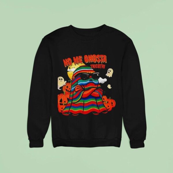 No Me Ghosta Tricotri Halloween Sweatshirt