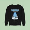 North Carolina Tar Heels Unc In My Veins Jesus In My Hear Sweatshirt