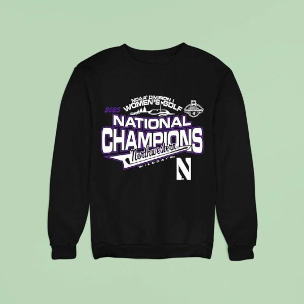 Northwestern Wildcats Ncaa Division I Women S Golf National Champions Sweatshirt