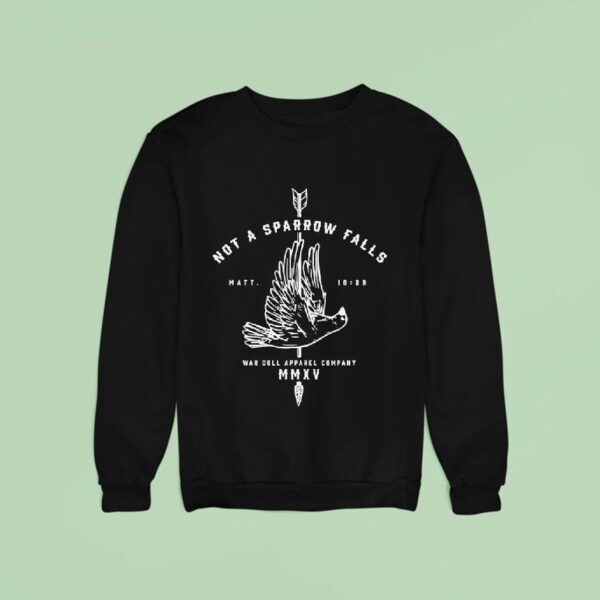 Not A Sparrow Falls War Doll Apparel Company Mmxv Sweatshirt