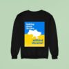 Nothing About Ukraine Without Ukraine Sweatshirt