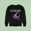 Nowhere Muzzle Sweatshirt