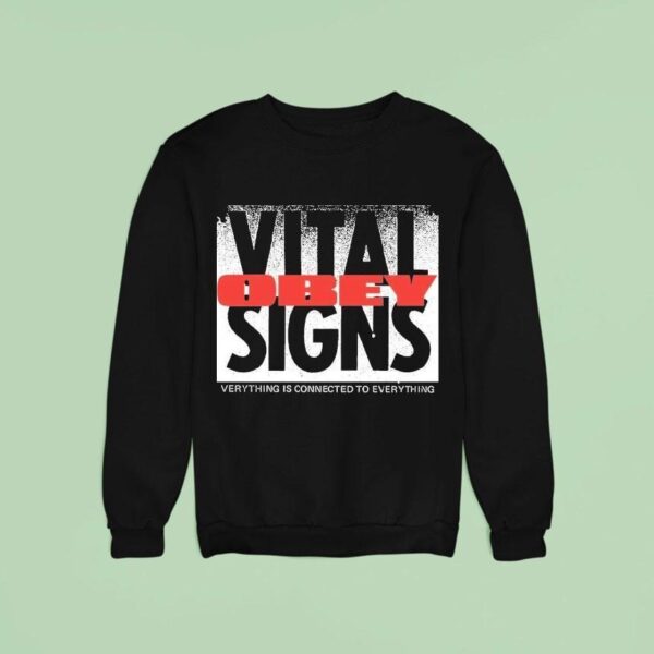 Obey Vital Signs Verythign Is Connected To Everything Sweatshirt