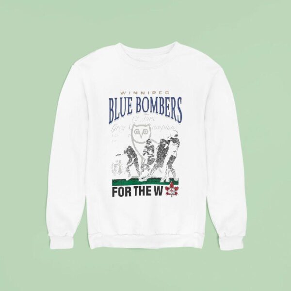 Octobersveryown Cfl Winnipeg Blue Bombers For The W Drake Sweatshirt