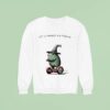 Off To Commit Tomfoolery Frog Sweatshirt