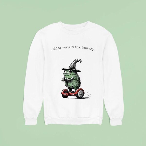 Off To Commit Tomfoolery Frog Sweatshirt