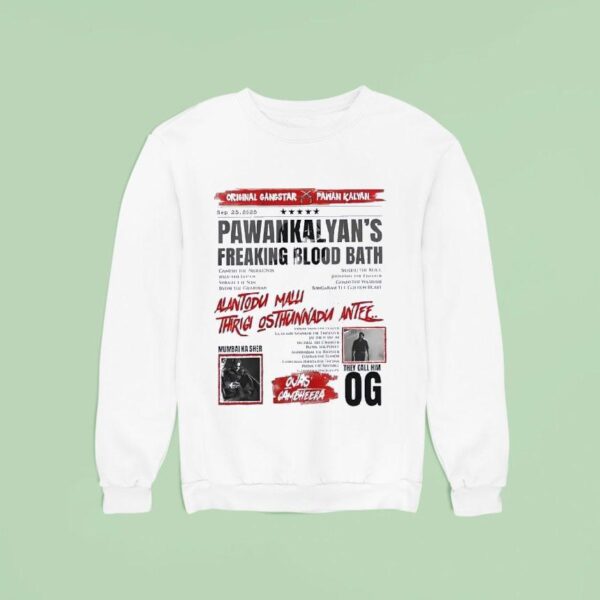 Ojas Gambheera Original Gangstar Pawan Kalyan Alantodu Malli Thrigi Osthuninadu An Sweatshirt