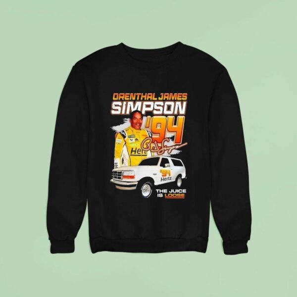 Orenthal James Simpson Oj The Juice Racing Sweatshirt