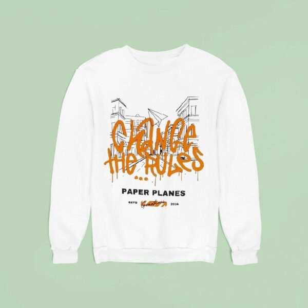 Paper Planes Change The Rules Greatness Est Sweatshirt
