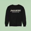 Paramore Is My Favorite Singer Sweatshirt