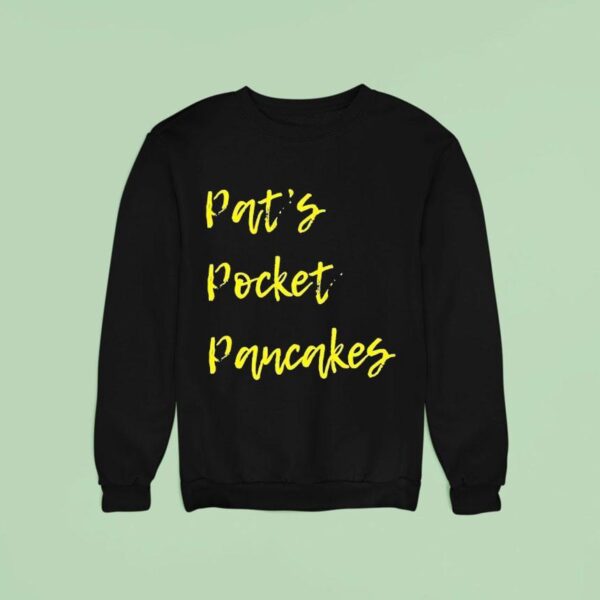 Pat S Pocket Pancakes Sweatshirt