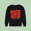 Peace And Love Peace Begins With A Smile Beautiful Bastard Sweatshirt