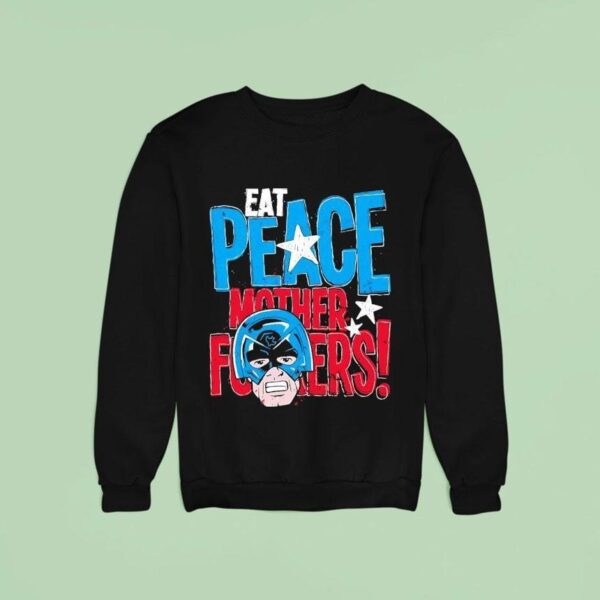 Peacemaker Eat Peace Mother Fckers Sweatshirt