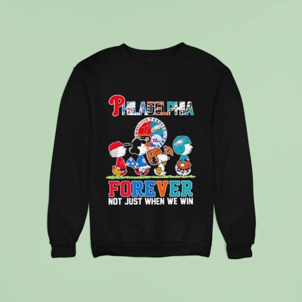 Peanuts Philadelphia Sport Teams Logo Forever Not Just When We Win Sweatshirt