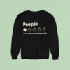 People A Star Absolute Nightmare Would Not Recommend Sweatshirt