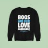 Philadelphia Baseball Phillies Max Kepler Boos Are Our Love Language Sweatshirt