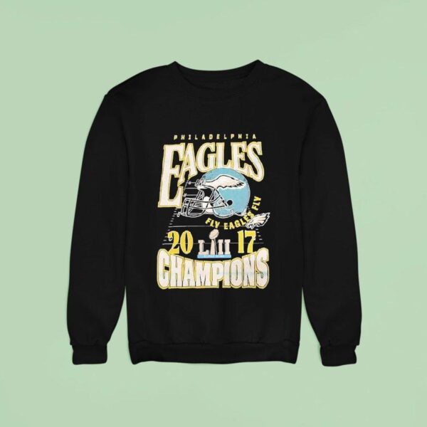 Philadelphia Eagles Fly Eagles Fly Super Bowl Lii Champions Sweatshirt