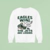 Philadelphia Eagles Win The New York Jets Are Losers Masco Sweatshirt