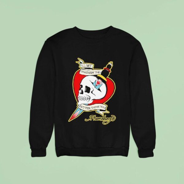 Phoneboy I Ll Get Through This Better Than Your Skull Sword Sweatshirt