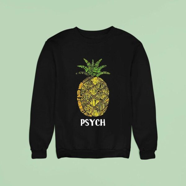 Pineapple Psych Wait For It I Ve Heard It Both Ways Sweatshirt