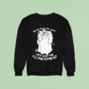 Please Grant Me Entry Into Your Fine Establishment We Are A Real Human Sweatshirt
