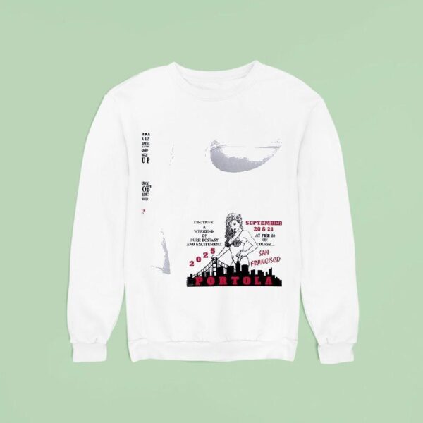 Portola Discover A Weekend Of Pure Ecstasy And Excitement Lineup Sweatshirt