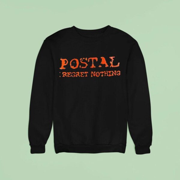 Postal I Regret Nothing Sweatshirt