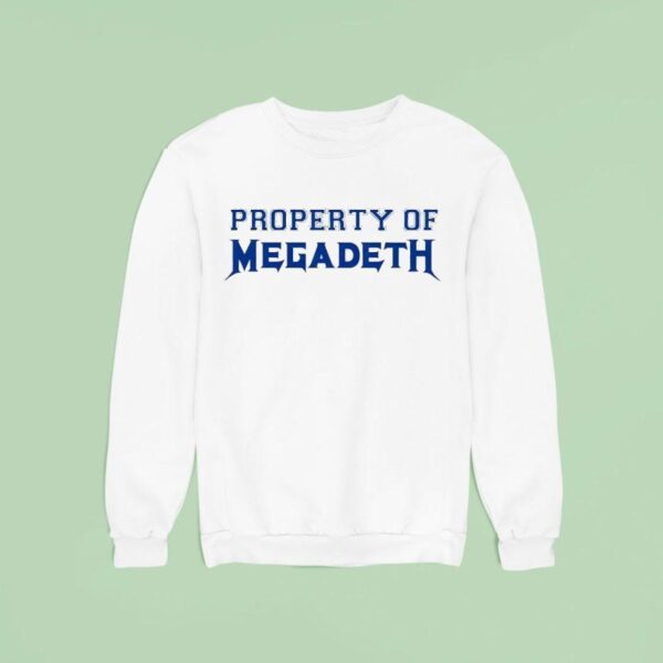 Property Of Megadeth Sweatshirt