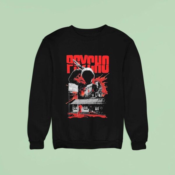 Psycho We All Go A Little Mad Sometimes Bates Motel Sweatshirt