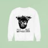 Put Nut May Sweatshirt