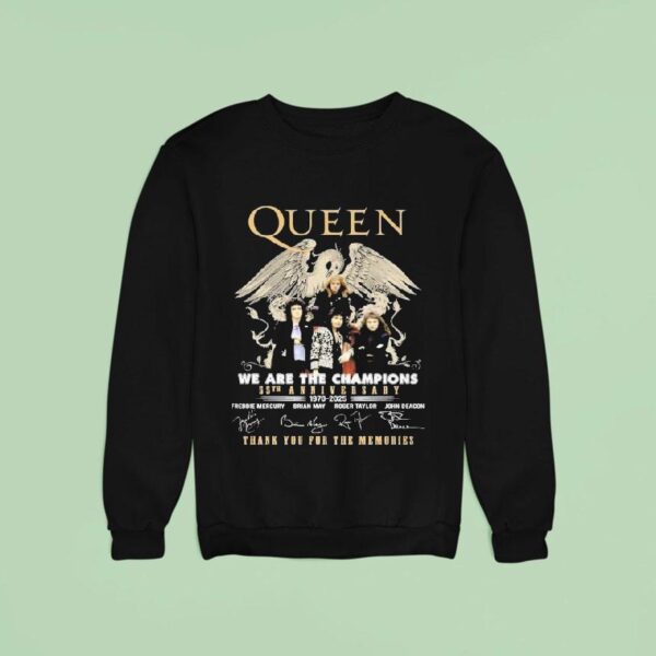 Queen We Are The Champions Th Anniversary Thank You For The Memories Signatures Sweatshirt