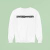 Rage Against Everything Sweatshirt