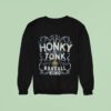 Randall King You In A Honky Tonk Traditional Country Est Sweatshirt