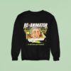 Re Animator It Will Scare You To Pieces Sideshow Sweatshirt
