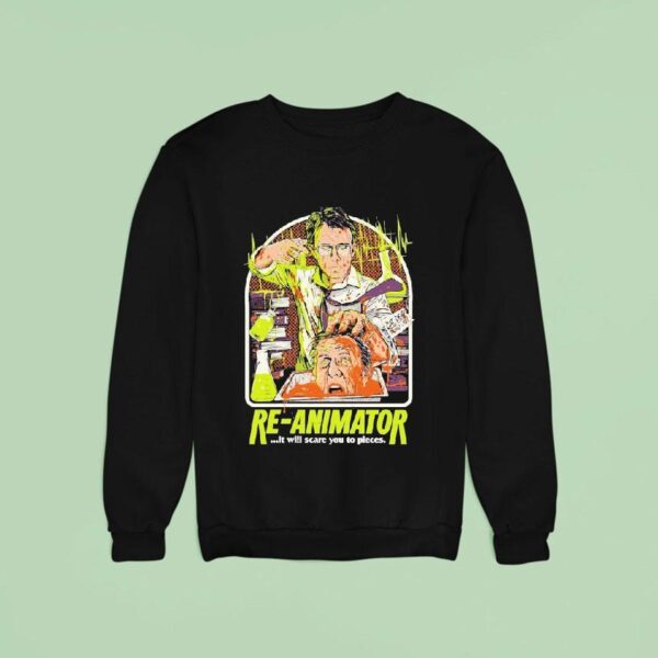 Re Animator Talking Head It Will Scare You To Pieces Sweatshirt