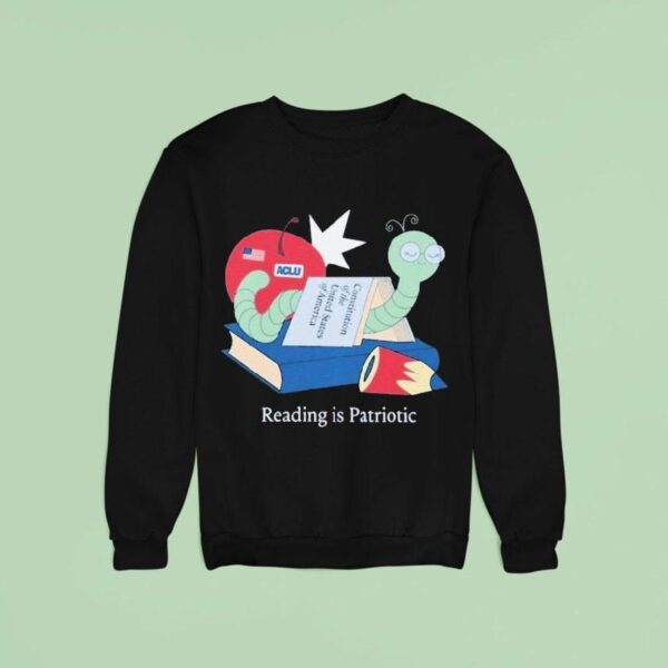 Reading Is Patriotic Constitution Of The United States Of America Aclu Sweatshirt