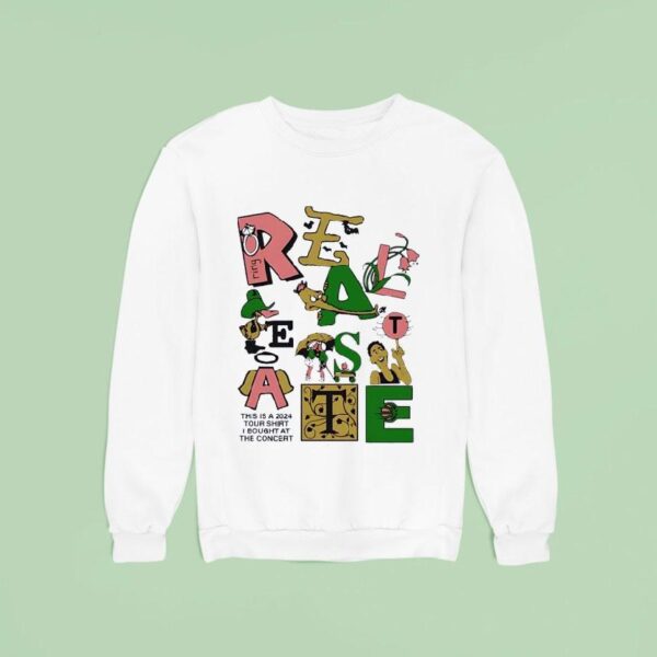 Real Estate This Is A Tour Sweatshirt
