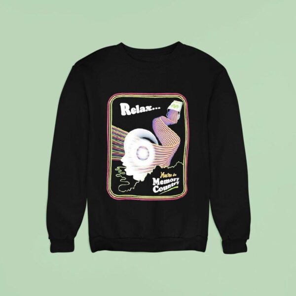Relax You Re In Memory Country Sweatshirt