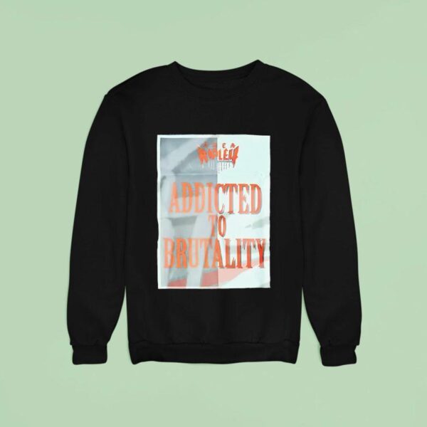 Rhea Ripley Wwe Addicted To Brutality Sweatshirt