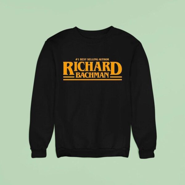 Richard Bachman No Best Selling Author Sweatshirt