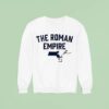 Roman Anthony State Of The Roman Empire Sweatshirt