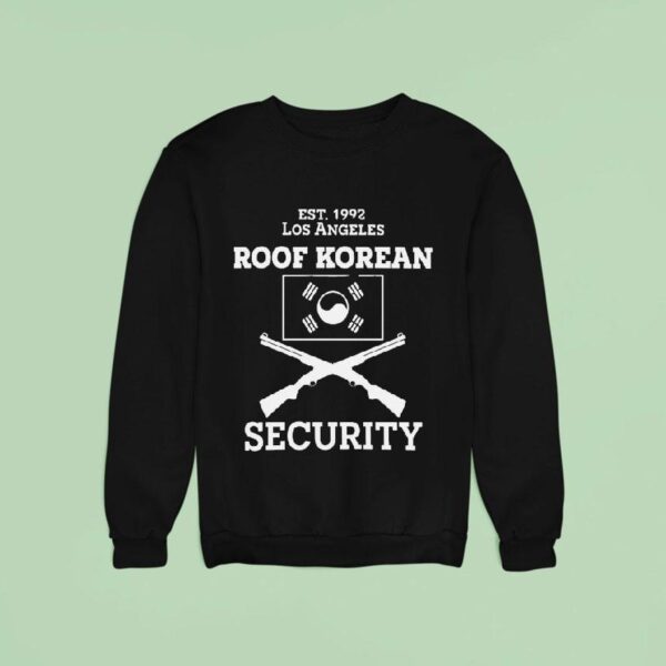 Roof Korean Security Emblem Los Angeles Est Sweatshirt