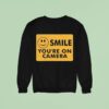 Ross Creations Smile You Re On Camera Sweatshirt